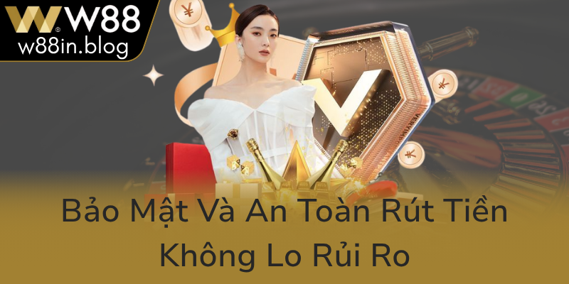 Bao Mat Va An Toan Rut Tien Khong Lo Rui Ro0