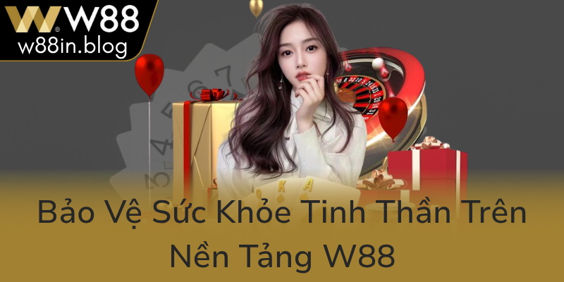 Bao Ve Suc Khoe Tinh Than Tren Nen Tang W880