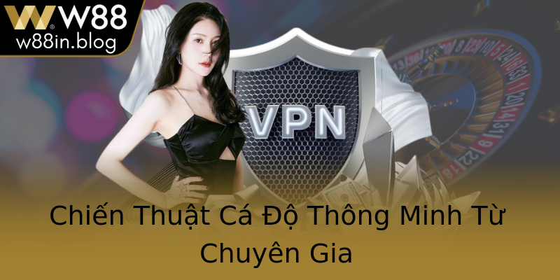 Chiến Thuật Cá Độ Thông Minh Từ Chuyên Gia