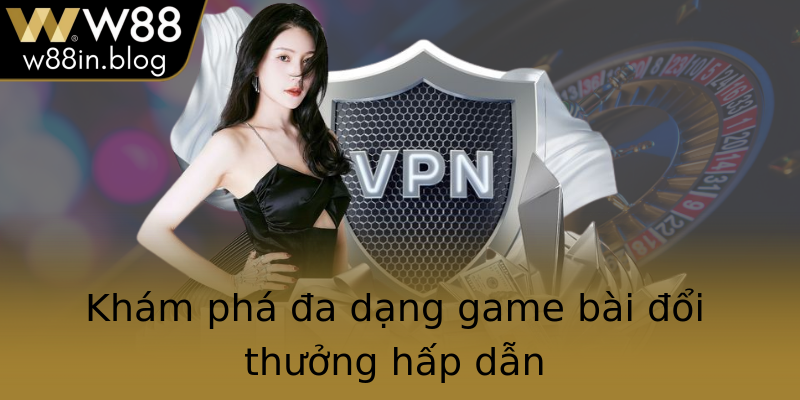 Khám phá đa dạng game bài đổi thưởng hấp dẫn