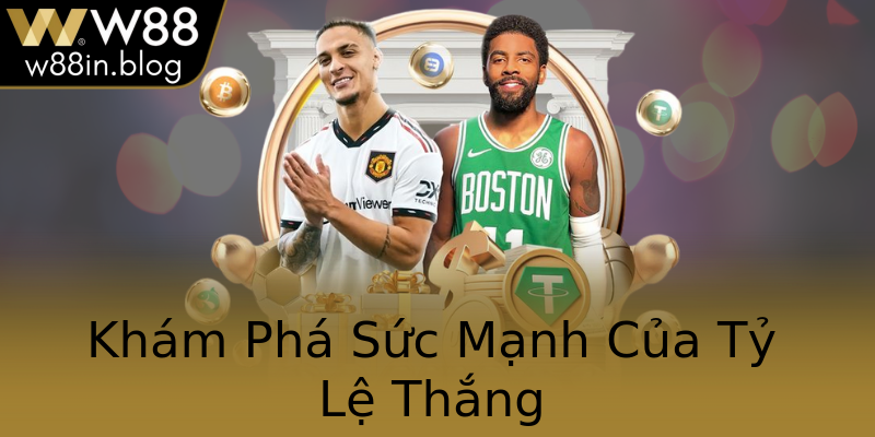 Khám Phá Sức Mạnh Của Tỷ Lệ Thắng